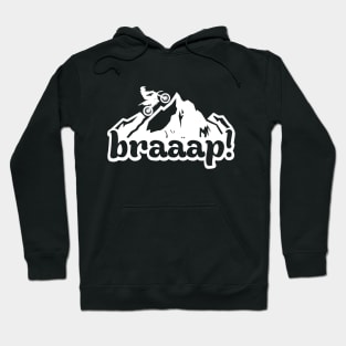 Enduro Dirt Bike Braaap Hoodie